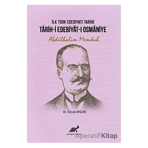 İlk Türk Edebiyatı Tarihi - Tarih-i Edebiyat-ı Osmaniye