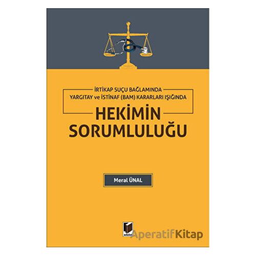 Hekimin Sorumluluğu - Meral Ünal - Adalet Yayınevi
