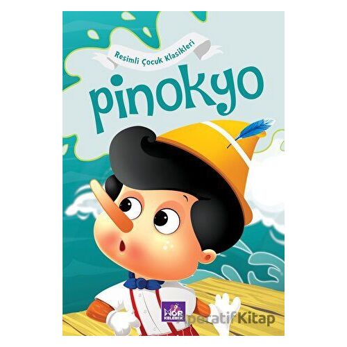Resimli Çocuk Klasikleri - Pinokyo - Kolektif - Mor Kelebek