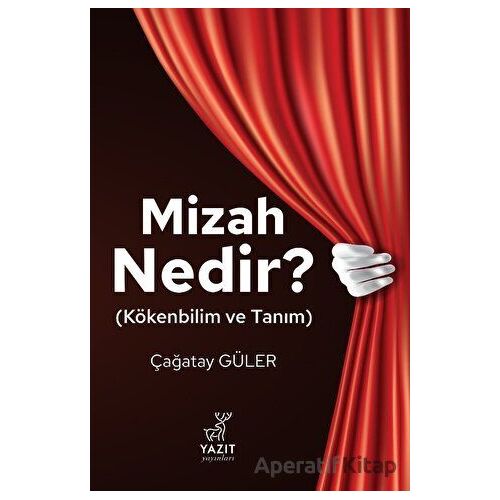 Mizah Nedir ? - Çağatay Güler - Yazıt Yayıncılık