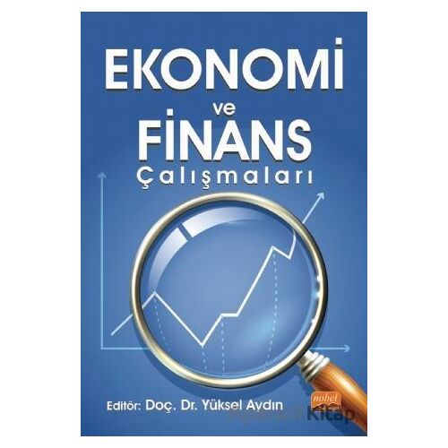 Ekonomi ve Finans Çalışmaları - Yüksel Aydın - Nobel Bilimsel Eserler