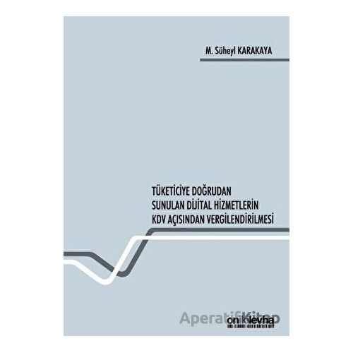 Tüketiciye Doğrudan Sunulan Dijital Hizmetlerin KDV Açısından Vergilendirilmesi