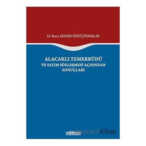 Alacaklı Temerrüdü ve Satım Sözleşmesi Açısından Sonuçları