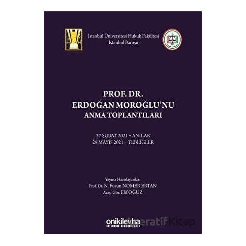 Prof. Dr. Erdoğan Moroğlunu Anma Toplantıları - N. Füsun Nomer Ertan - On İki Levha Yayınları