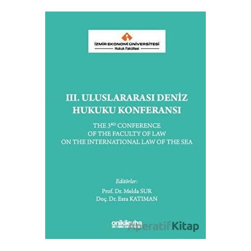 3. Uluslararası Deniz Hukuku Konferansı - Esra Katıman - On İki Levha Yayınları