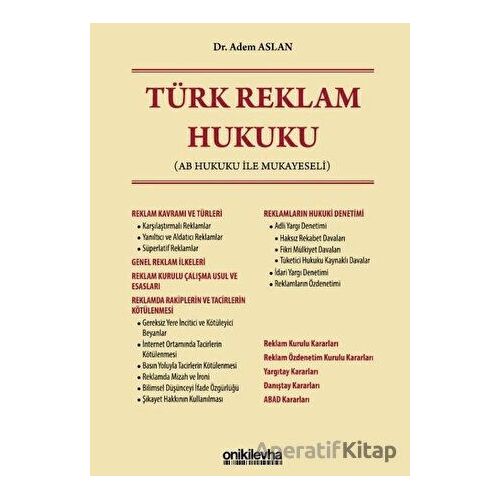 Türk Reklam Hukuku - Adem Aslan - On İki Levha Yayınları