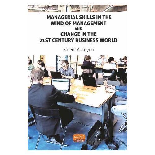Managerial Skills in The Wind of Management and Change in The 21St Century Business World