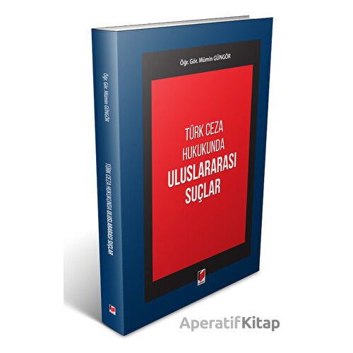 Uluslararası Suçlar - Mümin Güngör - Adalet Yayınevi