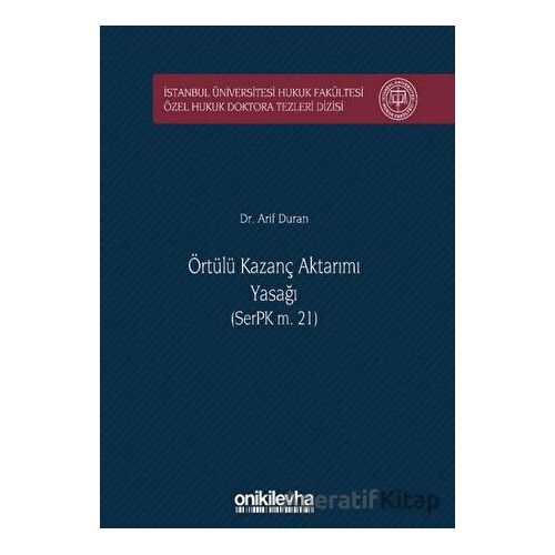 Örtülü Kazanç Aktarımı Yasağı (SerPK m. 21) - Arif Duran - On İki Levha Yayınları