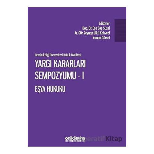 Yargı Kararları Sempozyumu - 1 Eşya Hukuku - Yaman Gürsel - On İki Levha Yayınları