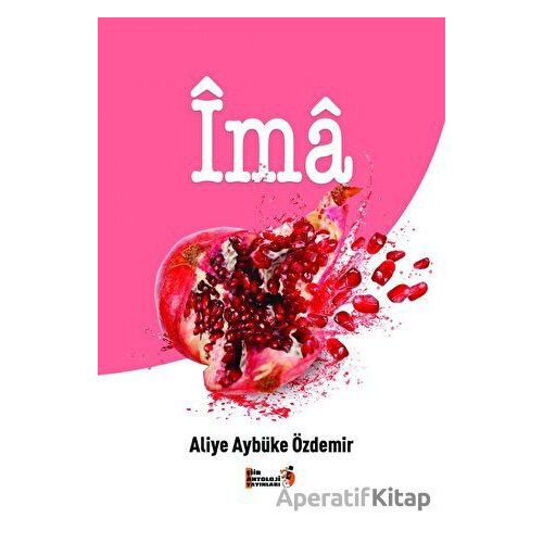 İma - Aliye Aybüke Özdemir - Şiir Antoloji Yayınları
