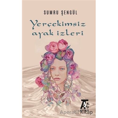 Yerçekimsiz Ayak İzleri - Sumru Şengül - Kitap At Yayınları