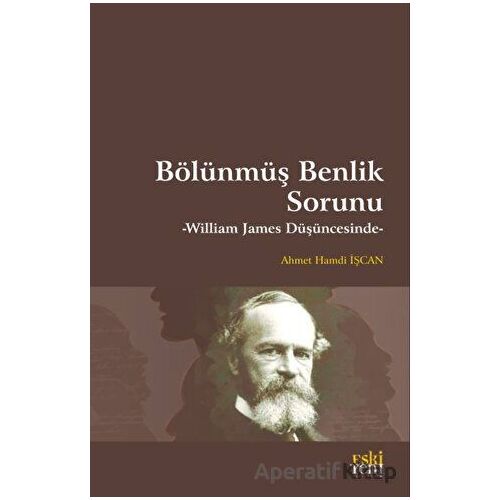 Bölünmüş Benlik Sorunu - Ahmet Hamdi İşcan - Eski Yeni Yayınları