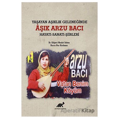 Yaşayan Aşıklık Geleneğinde Aşık Arzu Bacı Hayatı-Sanatı-Şiirleri
