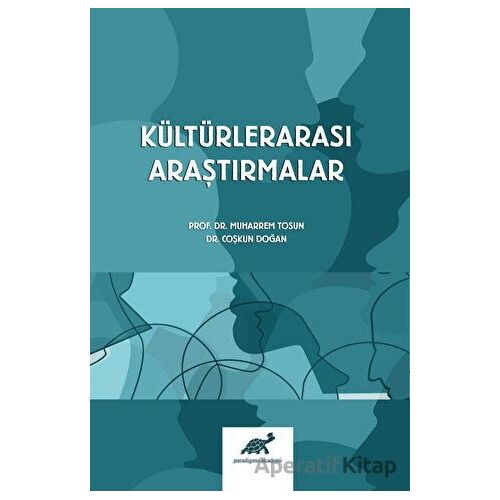 Kültürlerarası Araştırmalar - Coşkun Doğan - Paradigma Akademi Yayınları