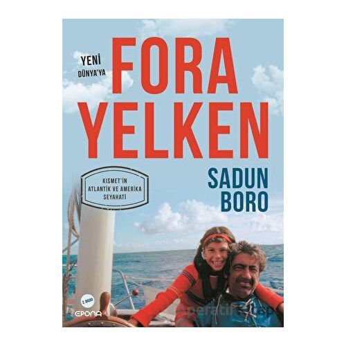 Fora Yelken - Yeni Dünyaya - Sadun Boro - Epona Kitap
