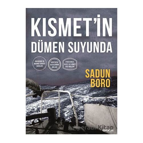 Kısmet’in Dümen Suyunda - Sadun Boro - Epona Kitap