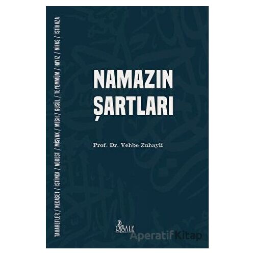 Namazın Şartları - Vehbe Zuhayli - Risale Yayınları