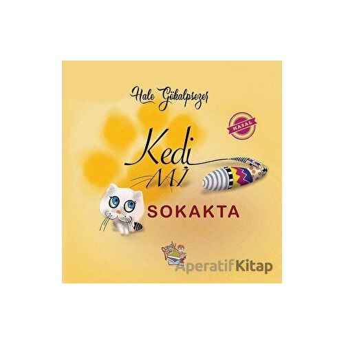Kedi Mi Sokakta - Hale Gökalpsezer - Parmak Çocuk Yayınları