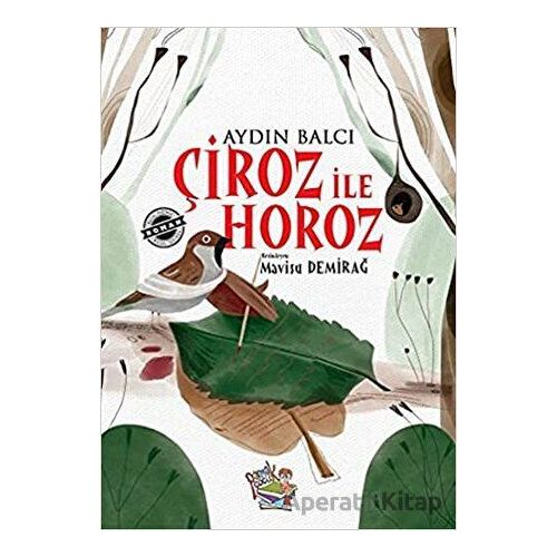Çiroz ile Horoz - Aydın Balcı - Parmak Çocuk Yayınları