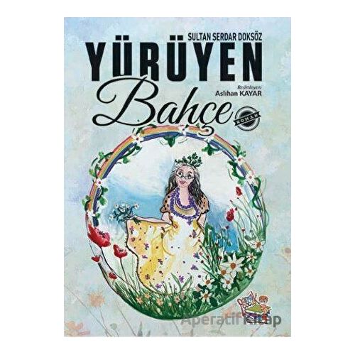 Yürüyen Bahçe - Sultan Serdar Doksöz - Parmak Çocuk Yayınları