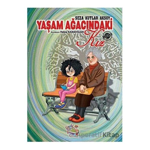 Yaşam Ağacındaki Kız - Seza Kutlar Aksoy - Parmak Çocuk Yayınları