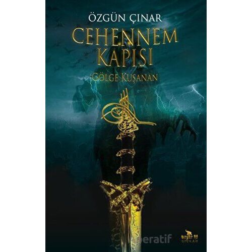 Cehennem Kapısı - Gölge Kuşanan - Özgün Çınar - Beyaz Fil Yayınları