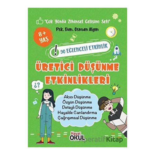 Üretici Düşünme Etkinlikleri - 90 Eğlenceli Etkinlik - Osman Algın - Hayat Okul Yayınları