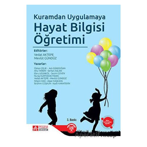 Kuramdan Uygulamaya Hayat Bilgisi Öğretimi - Kolektif - Pegem Akademi Yayıncılık