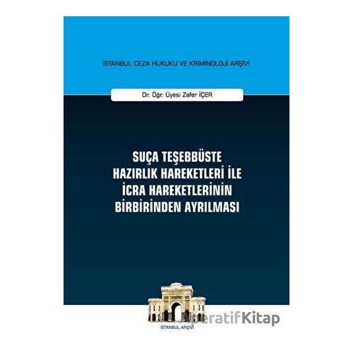 Suça Teşebbüste Hazırlık Hareketleri İle İcra Hareketlerinin Birbirinden Ayrılması