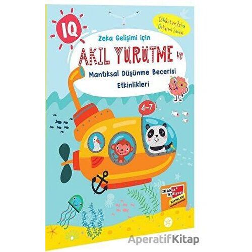 Akıl Yürütme ve Mantıksal Düşünme Becerisi Etkinlikleri - Kolektif - Dikkat Atölyesi Yayınları