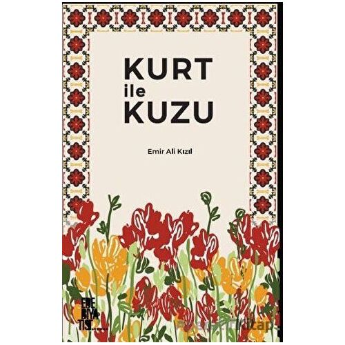 Kurt ile Kuzu - Emir Ali Kızıl - Edebiyatist