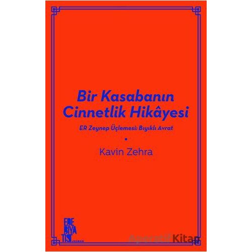 Bir Kasabanın Cinnetlik Hikayesi - Kavin Zehra - Edebiyatist