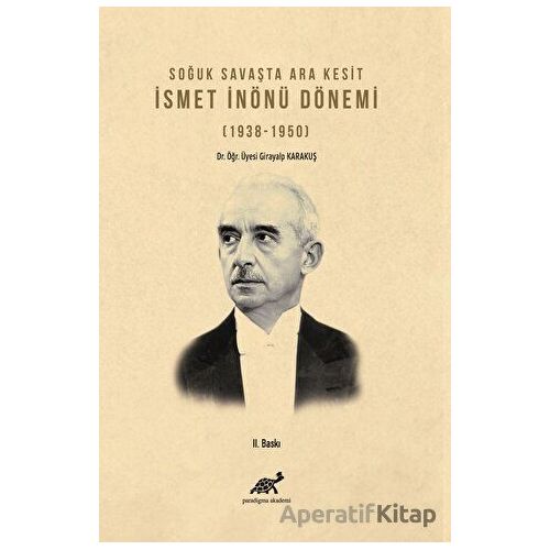 Soğuk Savaşta Ara Kesit İsmet İnönü Dönemi (1938-1950)