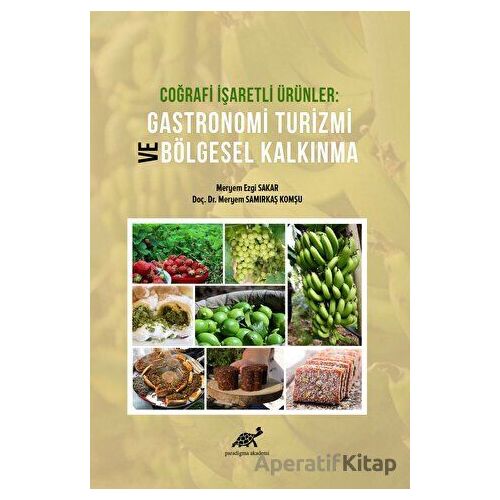 Coğrafi İşaretli Ürünler Gastronomi Turizmi ve Bölgesel Kalkınma
