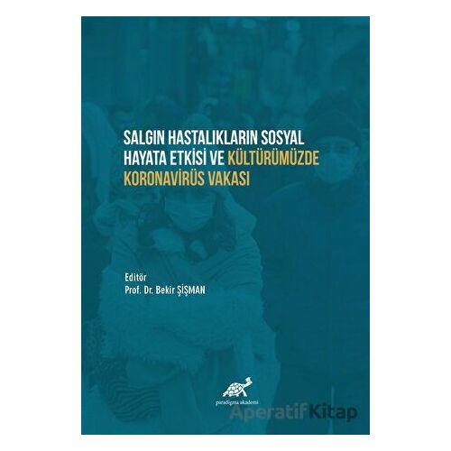 Salgın Hastalıkların Sosyal Hayata Etkisi ve Kültürümüzde Koronavirüs Vakası