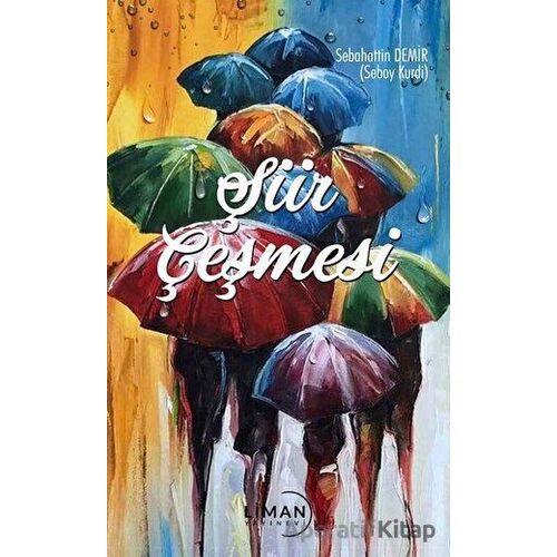 Şiir Çeşmesi - Sebahattin Demir - Liman Yayınevi