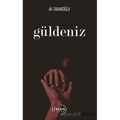 Güldeniz - Ali Tabakoğlu - Liman Yayınevi