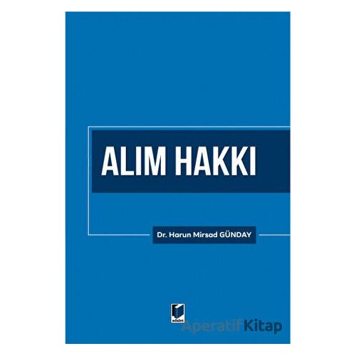 Alım Hakkı - Harun Mirsad Günday - Adalet Yayınevi