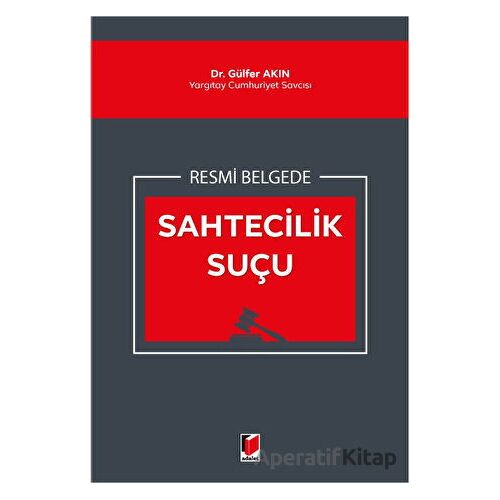 Resmi Belgede Sahtecilik Suçu - Gülfer Akın - Adalet Yayınevi