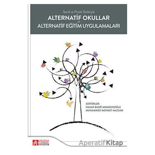 Alternatif Okullar ve Alternatif Eğitim Uygulamaları - Kolektif - Pegem Akademi Yayıncılık
