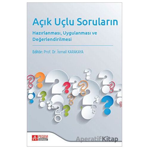 Açık Uçlu Soruların Hazırlanması Uygulanması ve Değerlendirilmesi