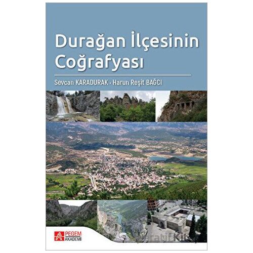 Durağan İlçesinin Coğrafyası - Sevcan Karadurak - Pegem Akademi Yayıncılık