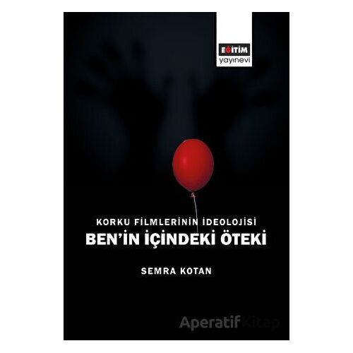 Korku Filmlerinin İdeolojisi Ben’in İçindeki Öteki