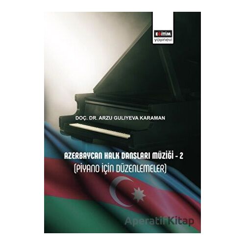 Azerbaycan Halk Dansları Müziği - 2 (Piyano İçin Düzenlemeler)