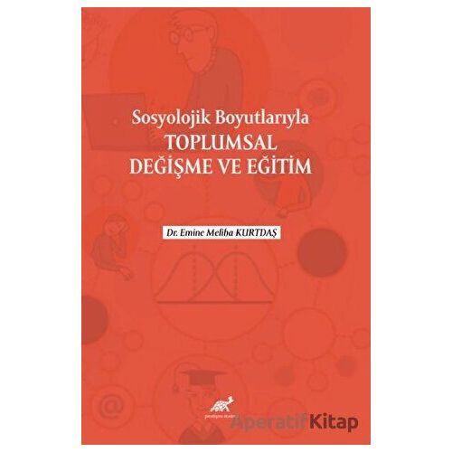 Sosyolojik Boyutlarıyla Toplumsal Değişme ve Eğitim