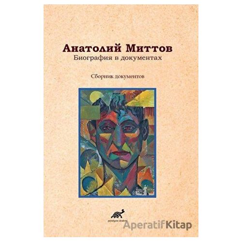Belgelerde Anatoly Mittov Biyografisi - Kolektif - Paradigma Akademi Yayınları
