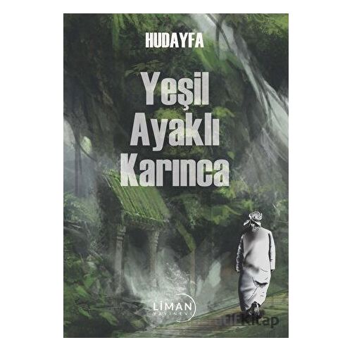 Yeşil Ayaklı Karınca - Hudayfa - Liman Yayınevi