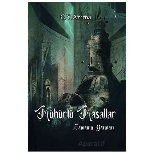 Mühürlü Masallar 1. Kitap Zamanın Yaraları - Can Yaş - İkinci Adam Yayınları