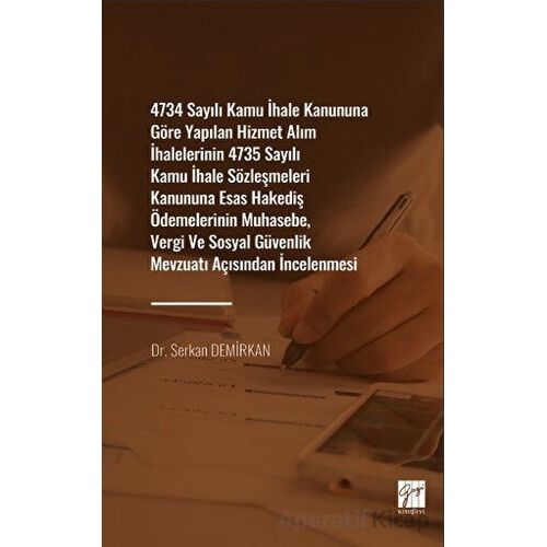 4734 Sayılı Kamu İhale Kanununa Göre Yapılan Hizmet Alım İhalelerinin 4735 Sayılı Kamu İhale Sözleşm
